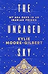 The Uncaged Sky: ...