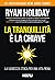 La tranquillità è la chiave