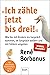 »Ich zähle jetzt bis drei!«: Wie Sie mit Kindern ins Gespräch kommen, im Gespräch bleiben und mit Fehlern umgehen | Rhetorik für Eltern die mit ihren Kindern ... kommunizieren wollen (German Edition)