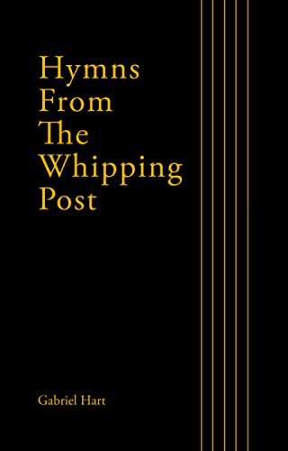 Hymns from the Whipping Post (Kindle Edition)