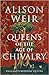 Queens of the Age of Chivalry: England's Medieval Queens