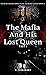 The Mafia and His Lost Queen, Part I