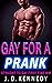 Gay for a Prank: Straight T...