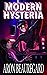 Modern Hysteria
