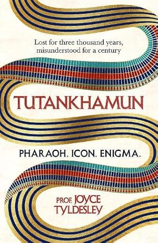 Tutankhamun - Pharaoh, Icon, Enigma: Ten Tales of Egypt's Enduring King