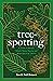 Tree-spotting by Ros Bennett