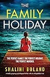 The Family Holiday by Shalini Boland