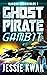 Ghost Pirate Gambit (Nanshe Chronicles #1)