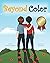 Beyond Color: A book that p...