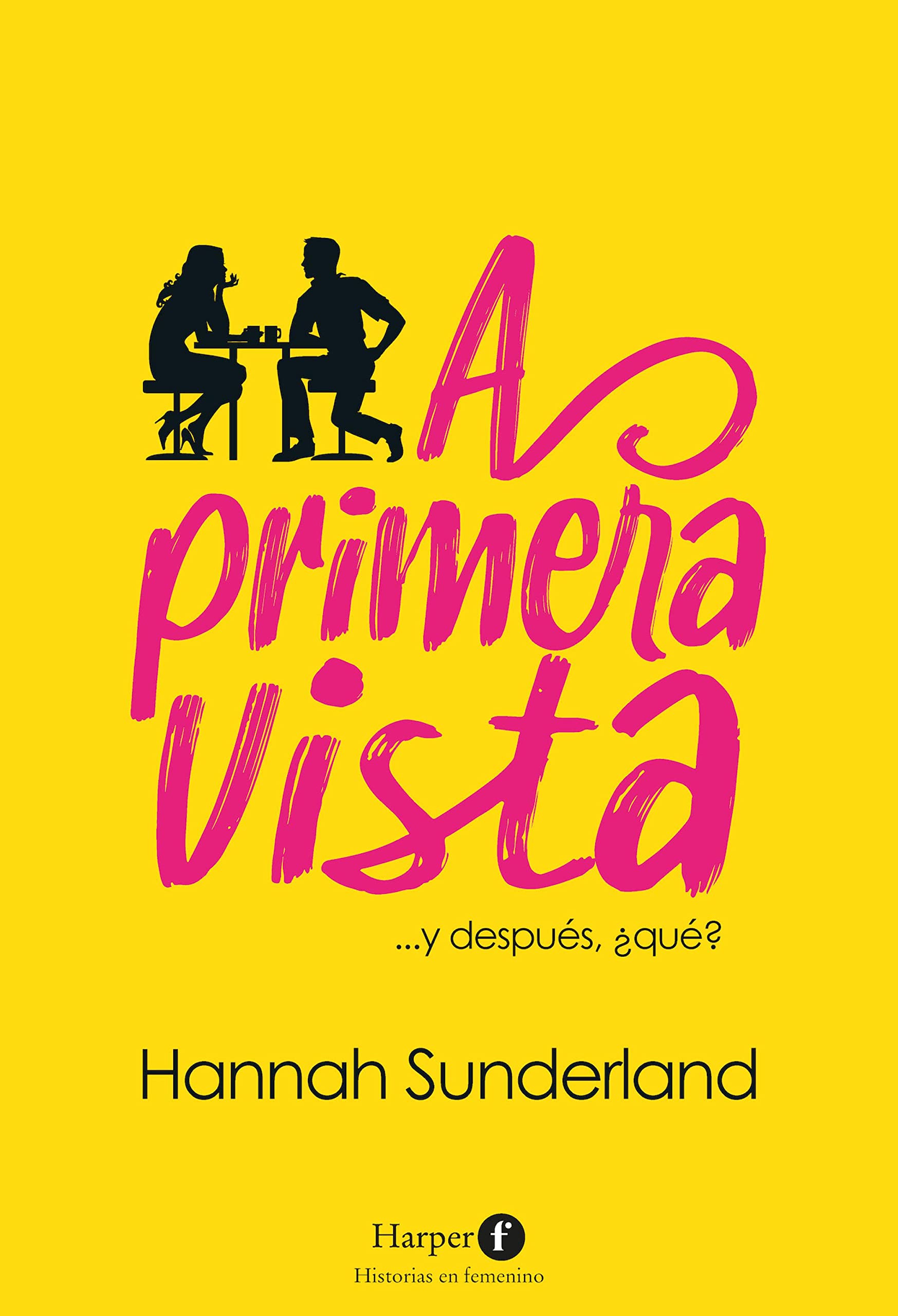 Portada de A primera vista, de Hannah Sunderland