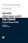 Nesmíš všechno vi...