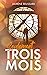 Seulement trois mois