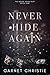 Never Hide Again