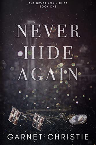 Never Hide Again (Kindle Edition)