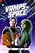 Vamps in Space