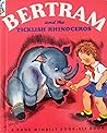 Bertram and the Ticklish Rhinoceros