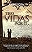 Tres Vidas por Ti: Una hist...