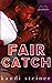 Fair Catch by Kandi Steiner