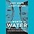 The Worth of Water: Our Story of Chasing Solutions to the World's Greatest Challenge