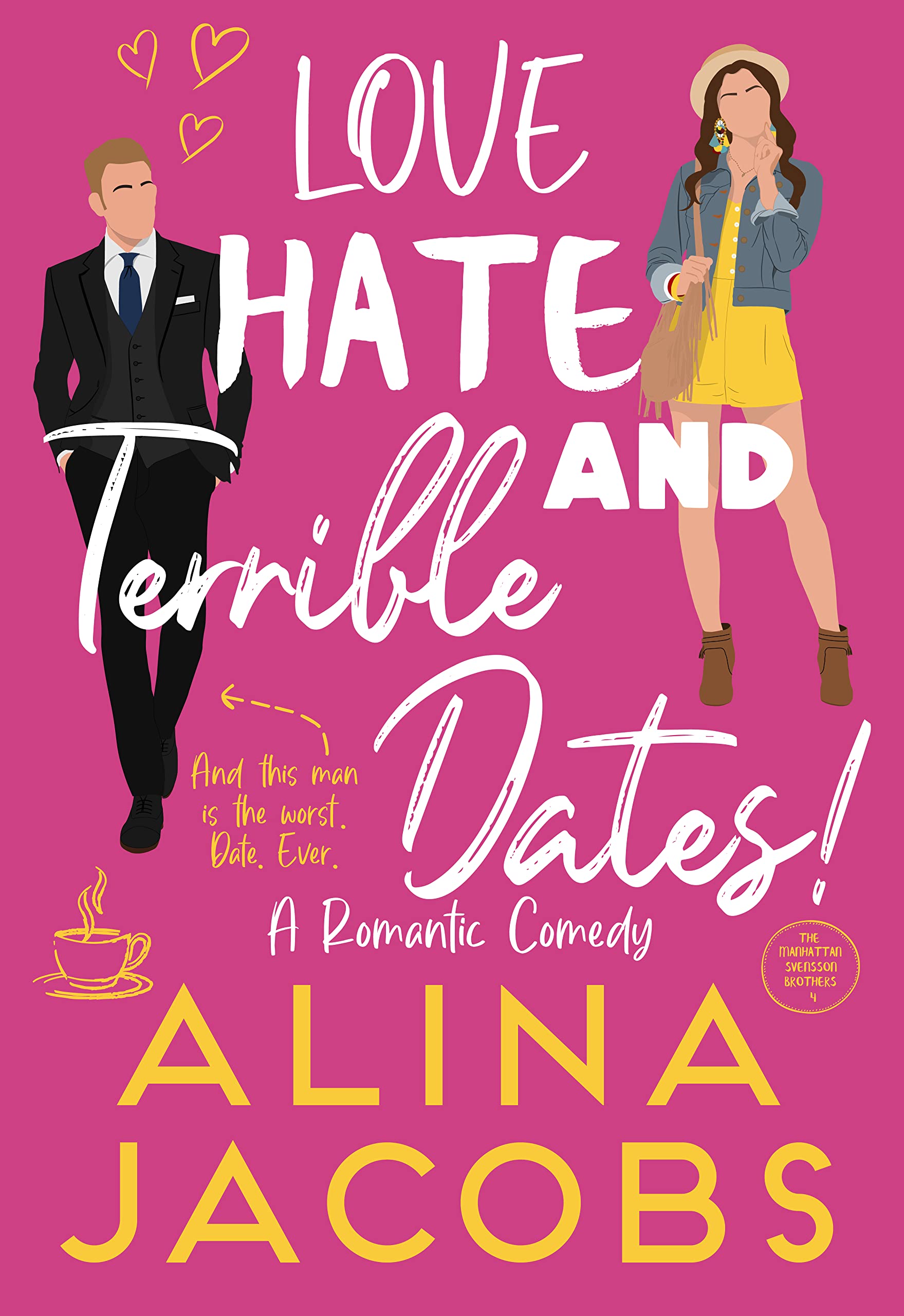 Love, Hate, and Terrible Dates! (The Manhattan Svenssons #4)