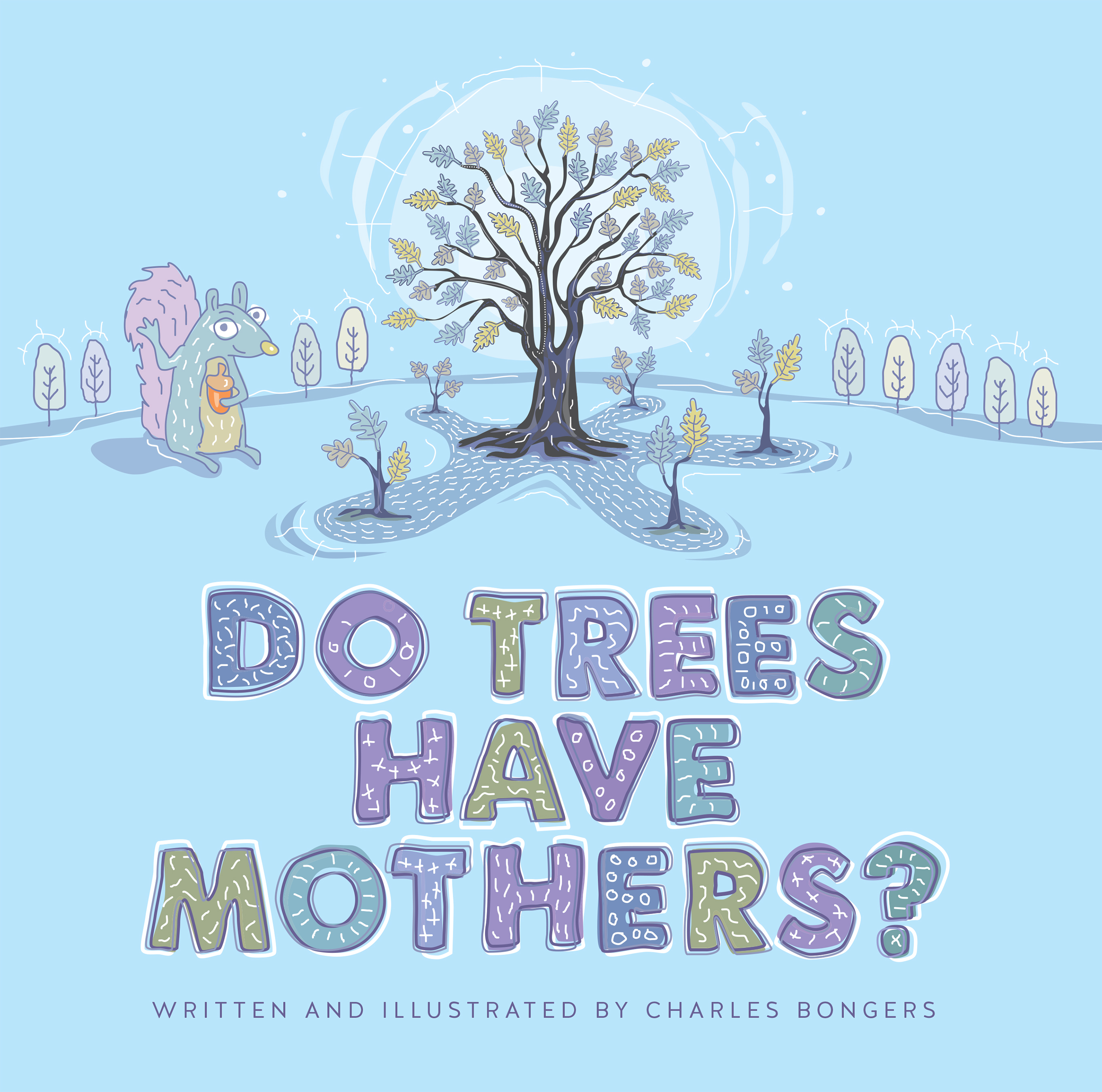 Do Trees Have Mothers? (Hardcover)
