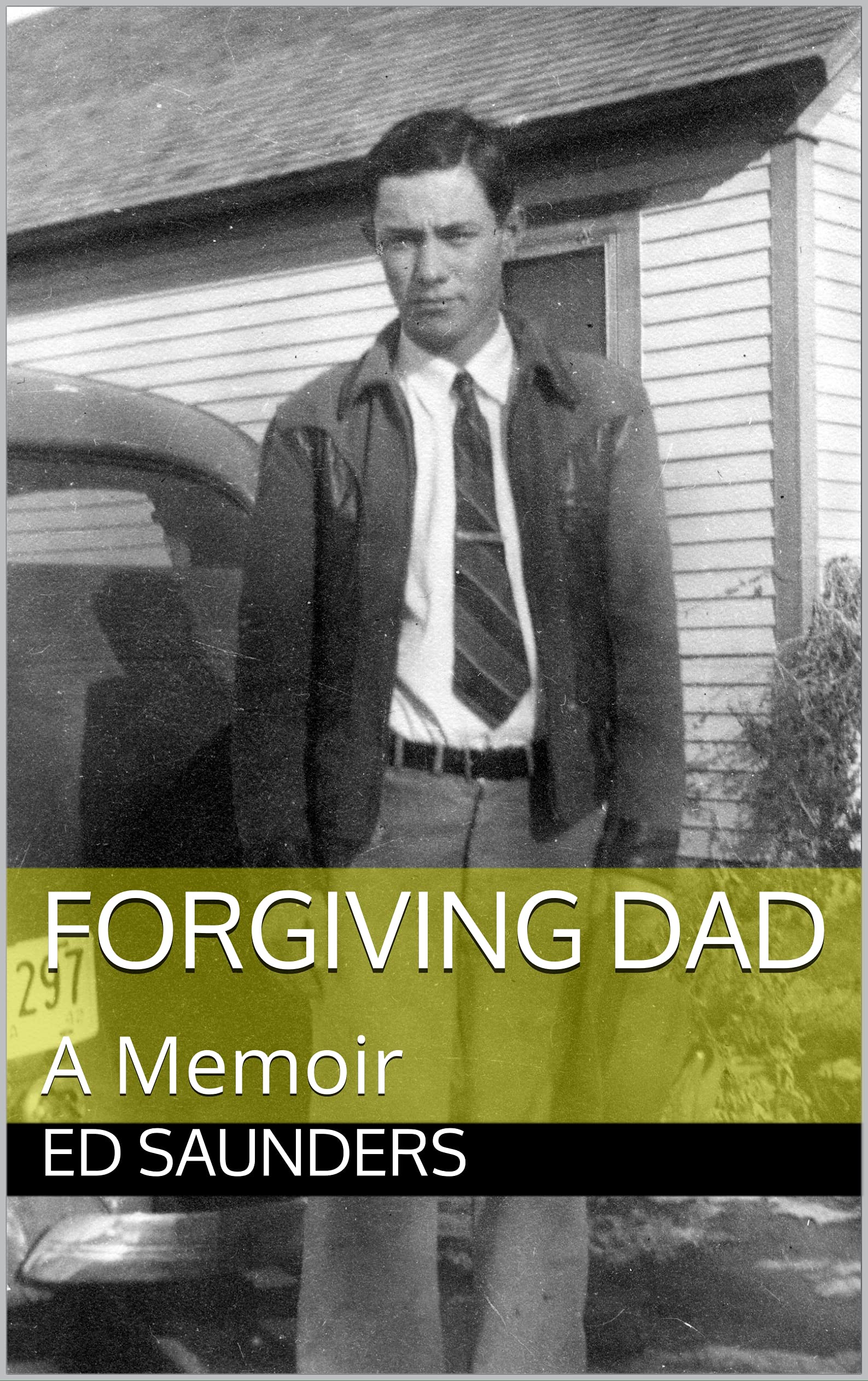Forgiving Dad: A Memoir (Kindle Edition)