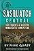 Sasquatch Central by Mike Quast