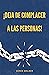 ¡Deja De Complacer A Las Pe...