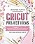 Cricut Project Ideas by Jennifer Tuffin