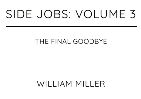 Side Jobs Volume 3: The Final Goodbye (Jake Noble, #5.5)