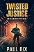 Twisted Justice: An Oz Garr...