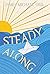 Steady Along