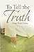 To Tell the Truth by Hope Beryl-Green To Tell the Truth by Hope Beryl-Green
