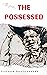 The Possessed by Fyodor Dostoevsky