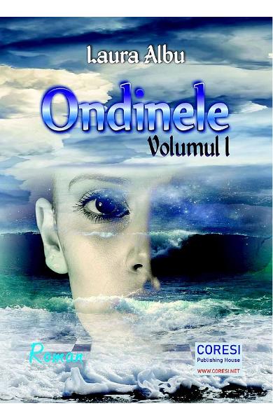 Ondinele, Volumul I