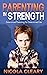 Parenting in Strength: Determined Parenting for Determined Kids