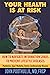 Your Health Is at Risk: How...