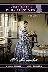 Joseph Smith’s Plural Wives, Volume 1: Helen Mar Kimball Joseph Smith’s Plural Wives, Volume 1: Helen Mar Kimball