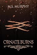Ornate Burns