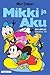 Mikki ja Aku (Aku Ankan taskukirja, #49)