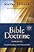 Bible Doctrine: Essential Teachings of the Christian Faith