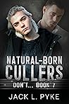 Natural-Born Cullers by Jack L. Pyke
