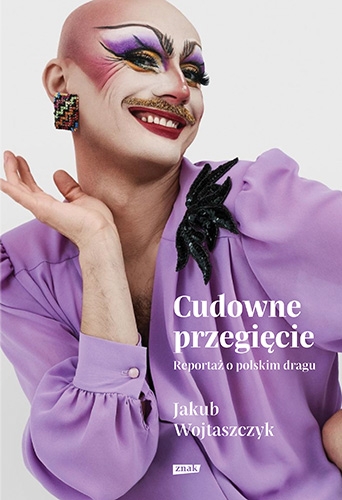 Cudowne przegięcie. Reportaż o polskim dragu (Paperback)
