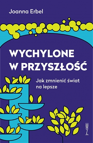 Wychylone w przyszłość. Jak zmienić świat na lepsze (Unknown Binding)