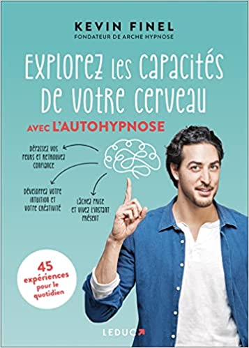 Explorez les capacités de votre cerveau avec l'autohypnose (Paperback)