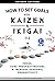 How to Set Goals with Kaizen & Ikigai: A Japanese strategy-setting guide. Focus, Cure Procrastination, & Increase Personal Productivity.