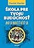 Škola pre tvoju budúcnosť
