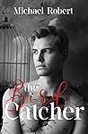 The Bird Catcher by Michael   Robert