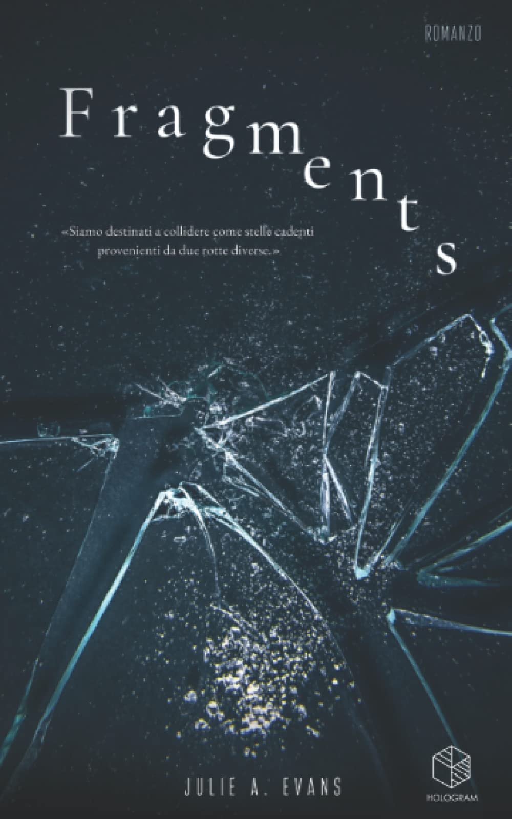 Fragments (The Fragments Series) (Italian Edition)