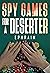 Spy Games For A Deserter